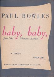 Paul Bowles, baby, baby, from "On Whitman Avenue".